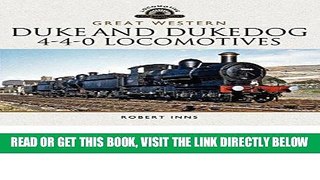 [FREE] EBOOK The Great Western Railway Duke and Dukedog 4-4-0 Locomotives ONLINE COLLECTION
