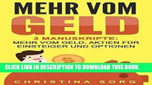 [FREE] EBOOK Mehr vom Geld: 3 Manuskripte: Mehr vom Geld, Aktien fÃ¼r Einsteiger und Optionen