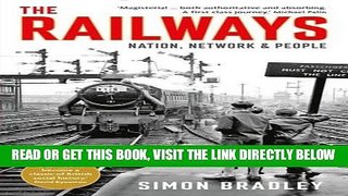 [FREE] EBOOK The Railways: Nation, Network and People ONLINE COLLECTION