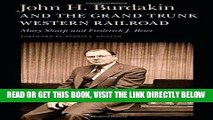 [READ] EBOOK John H. Burdakin and the Grand Trunk Western Railroad ONLINE COLLECTION