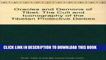 Ebook Oracles and Demons of Tibet: The Cult and Iconography of the Tibetan Protective Deities Free