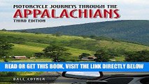 [READ] EBOOK Motorcycle Journeys Through the Appalachians: 3rd Edition ONLINE COLLECTION