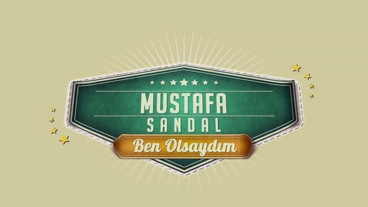 mustafa-sandal--ben-olsaydim