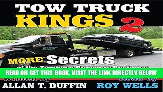 [FREE] EBOOK Tow Truck Kings 2: More Secrets of the Towing   Recovery Business ONLINE COLLECTION