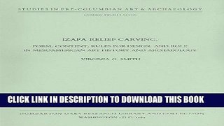 Best Seller Izapa Relief Carving: Form, Content, Rules for Design, and Role in Mesoamerican Art