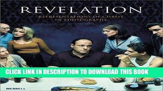 Best Seller Revelation: Representations of Christ in Photography Free Read