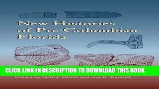 Best Seller New Histories of Pre-Columbian Florida (Florida Museum of Natural History: Ripley P.