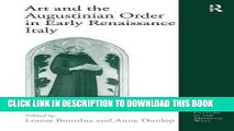 Best Seller Art and the Augustinian Order in Early Renaissance Italy (Church, Faith and Culture in