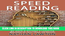 [FREE] EBOOK Speed Reading: How to Increase Your Reading Speed By 300%   Become a Learning Machine