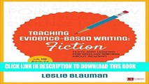 [FREE] EBOOK Teaching Evidence-Based Writing: Fiction: Texts and Lessons for Spot-On Writing About