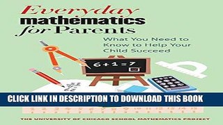 [FREE] EBOOK Everyday Mathematics for Parents: What You Need to Know to Help Your Child Succeed