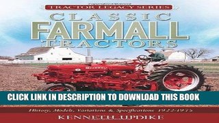 Ebook Classic Farmall Tractors: History, Models, Variations   Specifications 1922-1975 (Tractor