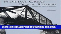 Best Seller Florida s Great Ocean Railway Free Read