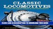 Best Seller Classic Locomotives: Steam and Diesel Power in 700 Photographs Free Read