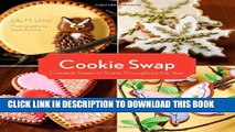[New] Ebook Cookie Swap: Creative Treats to Share Throughout the Year Free Read