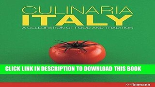 [New] Ebook Culinaria Italy: A Celebration of Food and Tradition Free Online