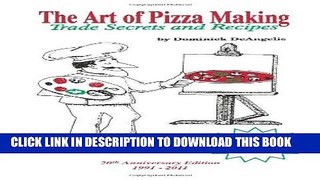 [New] PDF The Art of Pizza Making: Trade Secrets and Recipes Free Online