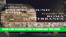 Best Seller Guide to Underground Rome: From Cloaca Massima to Domus Aurea, The Most Fascinating