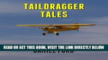 [READ] EBOOK Taildragger Tales: My Late-Blooming Romance with a Piper Cub and Her Younger Sisters