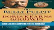 Ebook The Bully Pulpit: Theodore Roosevelt, William Howard Taft, and the Golden Age of Journalism
