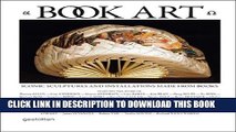 Ebook Book  Art: Iconic Sculptures and Installations Made from Books Free Read