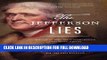 Best Seller The Jefferson Lies: Exposing the Myths You ve Always Believed About Thomas Jefferson