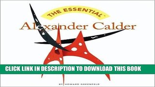 Ebook The Essential Alexander Calder Free Read