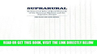 [FREE] EBOOK Suprarural Architecture: Atlas of Rural Protocols in the American Midwest and the