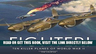 [READ] EBOOK Fighter!: Ten Killer Planes of World War II ONLINE COLLECTION