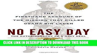 Ebook No Easy Day: The Firsthand Account of the Mission that Killed Osama Bin Laden Free Download