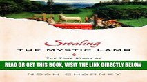 [FREE] EBOOK Stealing the Mystic Lamb: The True Story of the World s Most Coveted Masterpiece