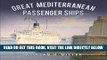 [FREE] EBOOK Great Mediterranean Passenger Ships (Great Passenger Ships) BEST COLLECTION