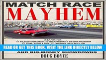 [READ] EBOOK Match Race Mayhem: Drag Racing s Grudges, Rivalries and Big Money Showdowns ONLINE