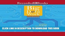 [FREE] EBOOK Big Data at Work: Dispelling the Myths, Uncovering the Opportunities ONLINE COLLECTION