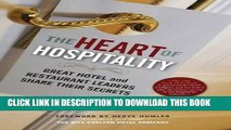 [FREE] EBOOK The Heart of Hospitality: Great Hotel and Restaurant Leaders Share Their Secrets BEST