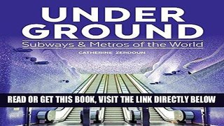 [FREE] EBOOK Under Ground: Subways and Metros of the World BEST COLLECTION