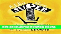 [FREE] EBOOK Superconsumers: A Simple, Speedy, and Sustainable Path to Superior Growth ONLINE
