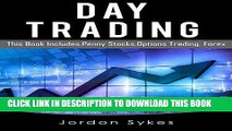 [FREE] EBOOK Day Trading: 3 Manuscripts: Penny Stocks, Options Trading, Forex ONLINE COLLECTION