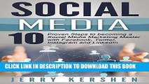 [FREE] EBOOK Social Media: 10 Proven Steps to Becoming a Social Media Marketing Master with