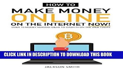 Video herunterladen: [READ] EBOOK How to Make Money Online on the Internet Now: Over 10 Money Making Ideas to Cash in