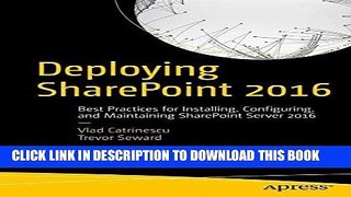 [FREE] EBOOK Deploying SharePoint 2016: Best Practices for Installing, Configuring, and