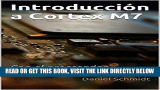 [READ] EBOOK IntroducciÃ³n a Cortex M7: Con el procesador STM32F746G (Spanish Edition) ONLINE
