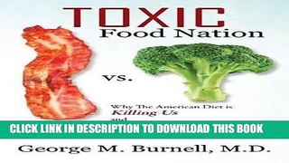 [PDF] Toxic Food Nation: Why the American Diet Is Killing Us and What We Can Do about It Popular