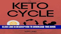 [PDF] Keto Cycle: Keto Cycle: The Cyclical Ketogenic Diet for Low Carb Athletes to Burn Fat