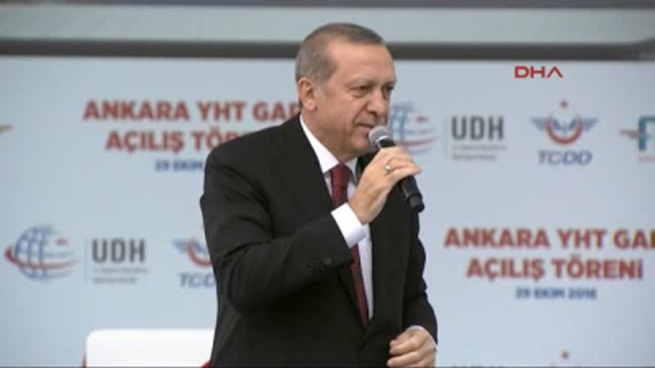 Ankara Cumhurbaşkanı Erdoğan, Hızlı Tren Garı Açılış Töreninde Konuştu