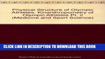 [FREE] EBOOK Physical Structure of Olympic Athletes: Part II: Kinanthropometry of Olympic Athletes