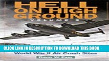 [READ] EBOOK Hell on High Ground: World War II Air Crash Sites BEST COLLECTION