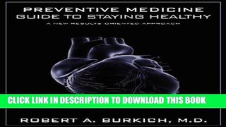 [READ] EBOOK Preventive Medicine Guide to Staying Healthy: A New Results Oriented Approach ONLINE