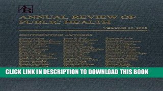 [READ] EBOOK Annual Review Of Public Health, 2005, Vol. 26 ONLINE COLLECTION