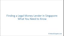 Finding a Legal Money Lender in Singapore  What You Need to Know